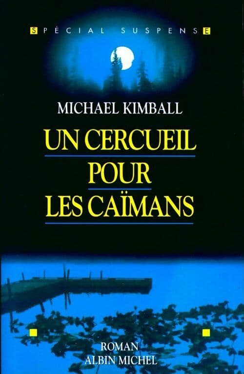 Un cercueil pour les caïmans - Michael Kimball