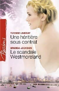 Une héritière sous contrat / Le scandale Westmoreland - Brenda Jackson