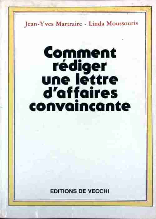 Comment rédiger une lettre d'affaires convaincante - Jean-Yves Martraires